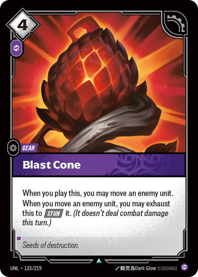 Riftbound Gear: Blast Cone. When you play this, you may move an enemy unit.
When you move an enemy unit, you may exhaust this to [Stun] it. (It doesn't deal combat damage this turn.)