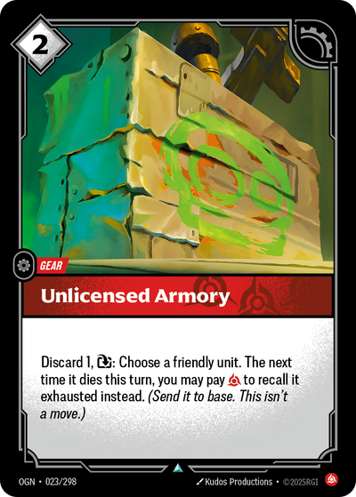 Riftbound Gear: Unlicensed Armory. Discard 1, [E]: Choose a friendly unit. The next time it dies this turn, you may pay [C] to recall it exhausted instead. (Send it to base. This isn't a move.)