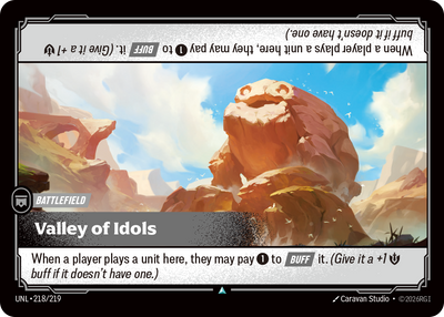 Riftbound Battlefield: Valley of Idols. When a player plays a unit here, they may pay [1] to [Buff] it. (Give it a +1 [S] buff if it doesn't have one.)