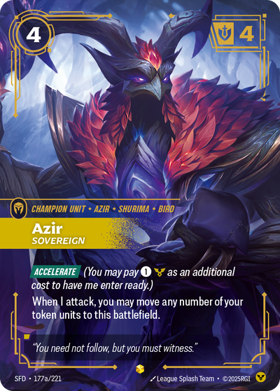 Riftbound Unit: Azir, Sovereign. [Accelerate] (You may pay [1][C] as an additional cost to have me enter ready.)
When I attack, you may move any number of your token units to this battlefield.