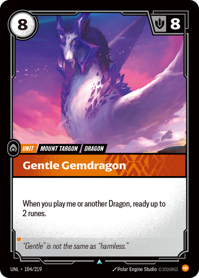 Riftbound Unit: Gentle Gemdragon. When you play me or another Dragon, ready up to 2 runes.