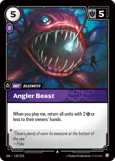 Riftbound Unit: Angler Beast. When you play me, return all units with 2 [S] or less to their owners' hands.