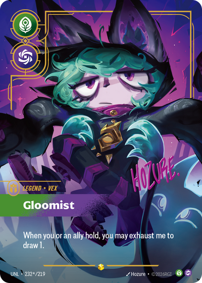 Riftbound Legend: Gloomist. When you or an ally hold, you may exhaust me to draw 1.
