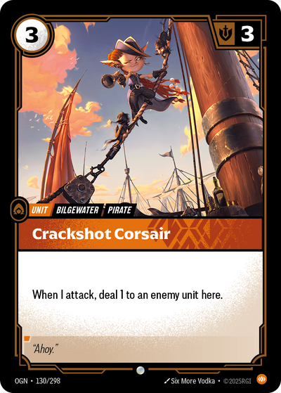 Riftbound Unit: Crackshot Corsair. When I attack, deal 1 to an enemy unit here.