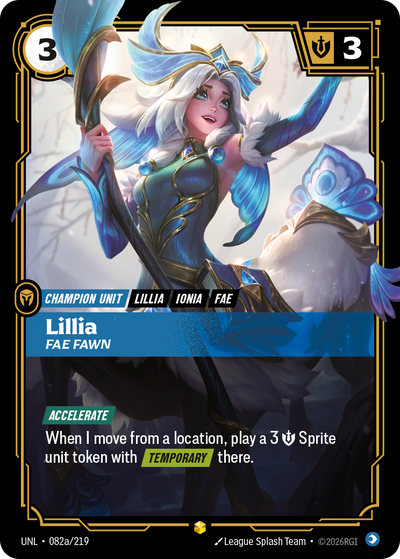 Riftbound Unit: Lillia, Fae Fawn. [Accelerate]
When I move from a location, play a 3 [S] Sprite unit token with [Temporary] there.