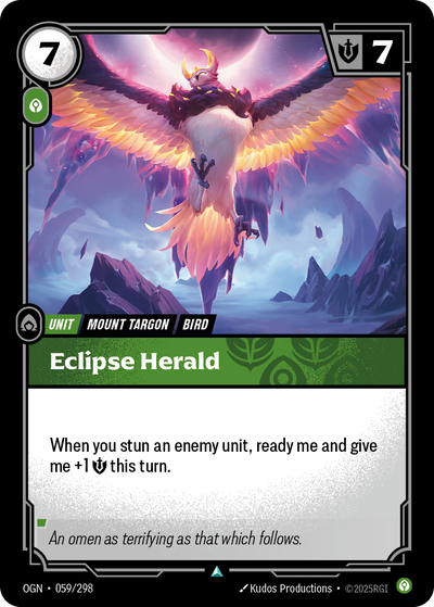 Riftbound Unit: Eclipse Herald. When you stun an enemy unit, ready me and give me +1 [S] this turn.