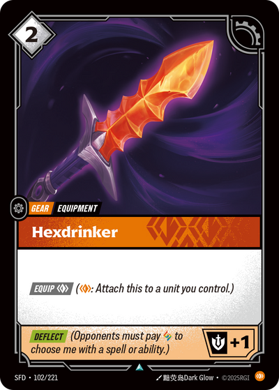 Riftbound Gear: Hexdrinker. [Equip] [C] ([C]: Attach this to a unit you control.)