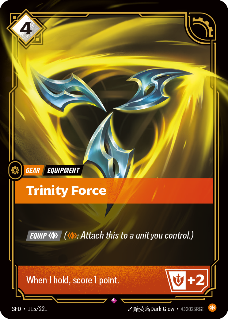 Riftbound Gear: Trinity Force. [Equip] [C] ([C]: Attach this to a unit you control.)