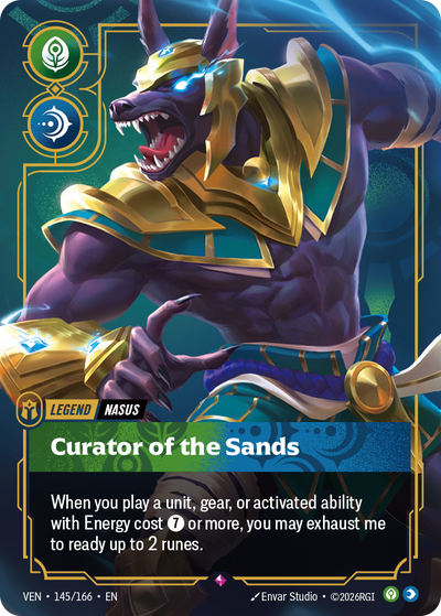 Riftbound Legend: Curator of the Sands. When you play a unit, gear, or activated ability with Energy cost [7] or more, you may exhaust me to ready up to 2 runes.